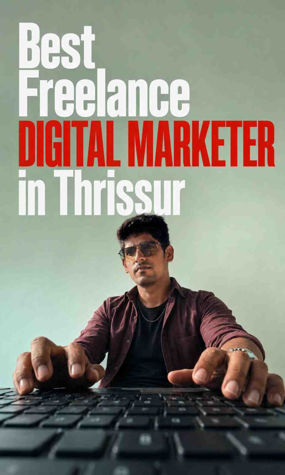 Best Freelance Digital Marketer in Thrissur | Anson PJ